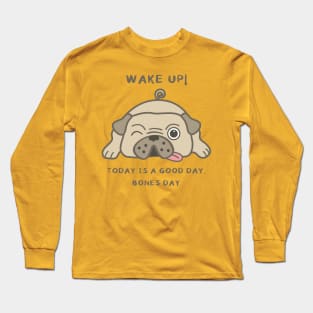 Wake up! Dog Long Sleeve T-Shirt